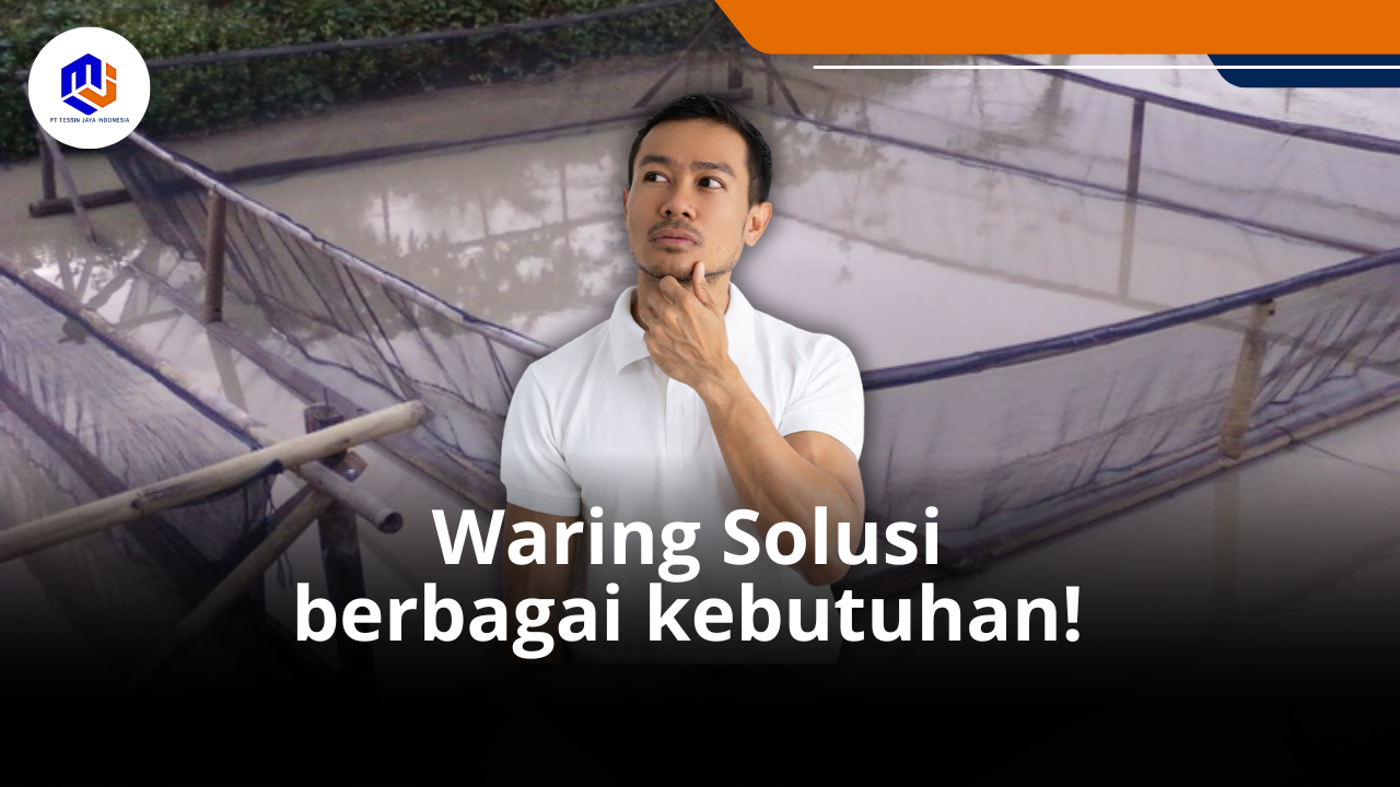 Waring Jaring: Solusi Praktis untuk Berbagai Kebutuhan