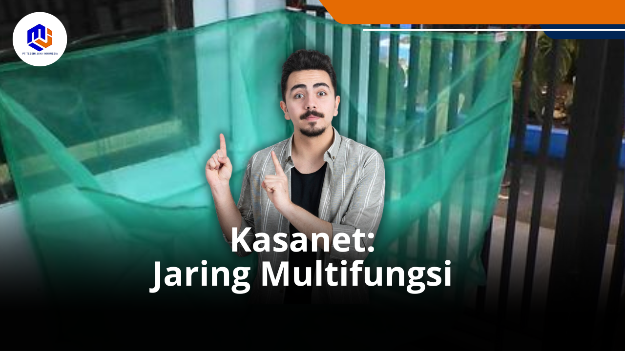 Kasanet: Jaring Multifungsi untuk Pertanian, Perkebunan, dan Konstruksi