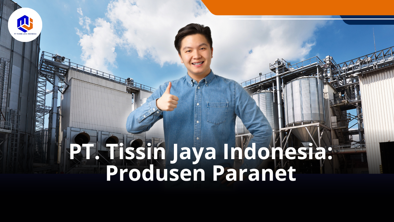 PT. Tessin Jaya Indonesia: Produsen Paranet, Waring, dan Kasanet Berkualitas